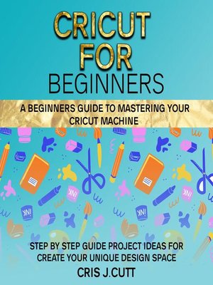 cover image of CRICUT FOR BEGINNERS